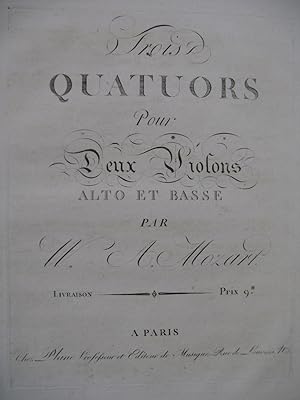MOZART W. A. Trois Quatuors op 79 pour 2 Violons Alto Basse ca1800