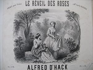 Seller image for D'HACK Alfred Le Rveil des Roses Piano 1864 for sale by partitions-anciennes