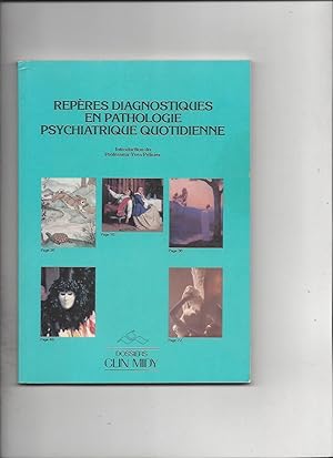 Reperes diagnostiques en pathologie psychiatrique quotidienne