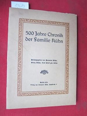 500 Jahre Chronik der Familie Kühn.