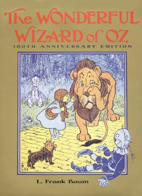 Imagen del vendedor de The Wonderful Wizard of Oz: 100th Anniversary Edition (Hardback or Cased Book) a la venta por BargainBookStores