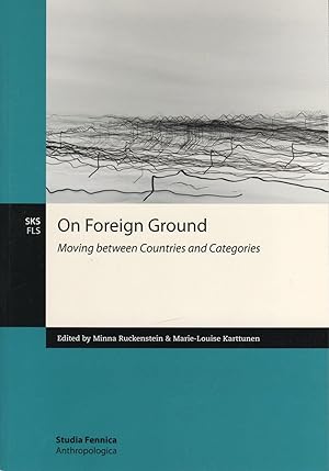 Seller image for On foreign ground : moving between countries and categories [Studia Fennica., Anthropologica ;, 1.] for sale by Joseph Burridge Books