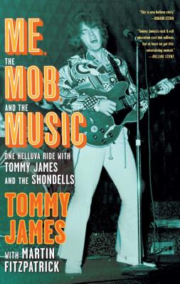 Seller image for Me, the Mob, and the Music: One Helluva Ride with Tommy James and the Shondells (Paperback or Softback) for sale by BargainBookStores