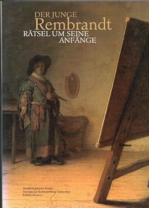 Bild des Verkufers fr Der junge Rembrandt. Rtsel um seine Anfnge Katalog zur Ausstellung in den Staatlichen Museen Kassel, Schlo Wilhelmshhe v. 3.11.2001 - 27.1.2002 und im Rembrandthuis Amsterdam v. 20.2. - 26.5.2002 zum Verkauf von Schrmann und Kiewning GbR