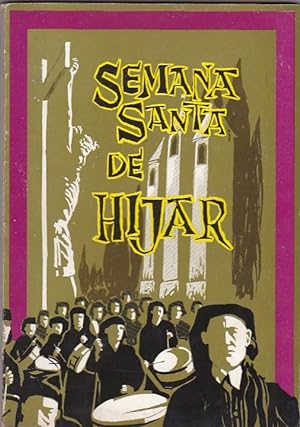 Seller image for Semana Santa de Hijar de inters turstico nacional. Pregones. Libro II for sale by LIBRERA GULLIVER