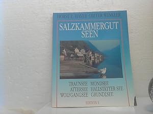 Salzkammergutseen: Traunsee, Attersee, Wolfgangsee, Mondsee, Hallstätter See, Grundlsee. Horst F....