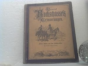 General Rockschössels Erinnerungen [ Bd. 1]. - Heitere Bilder aus dem Soldatenleben. - Allen Freu...