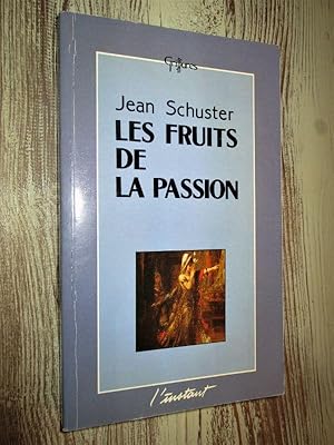 Seller image for Les fruits de la passion. for sale by Dj Jadis