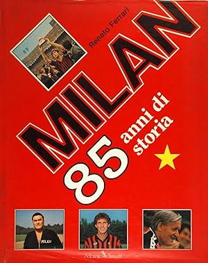Milan 85 anni di storia