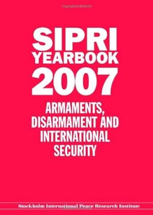 Seller image for SIPRI Yearbook 2007: Armaments, Disarmament, and International Security (SIPRI Yearbook Series) for sale by Bellwetherbooks