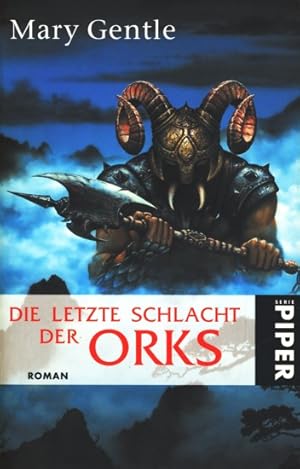 Bild des Verkufers fr Die letzte Schlacht der Orks : Roman. zum Verkauf von TF-Versandhandel - Preise inkl. MwSt.