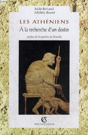 Image du vendeur pour LES ATHENIENS A LA RECHERCHE D'UN DESTIN - COLLECTION CIVILISATIONS. mis en vente par Le-Livre