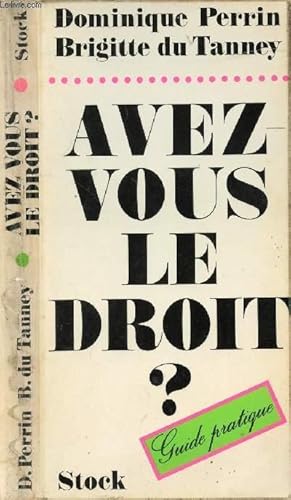 Seller image for AVEZ-VOUS LE DROIT ? for sale by Le-Livre