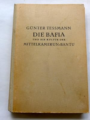 Bild des Verkufers fr Die Bafia und die Kultur der Mittelkamerun-Bantu. Band 1: Ergebnisse der Expedition zu den Bahia 1914. Ergebnisse der 1913 vom Reichs-Kolonialamt ausgesandten vlkerkundlichen Forschungsreise nach Kamerun. Mit 12 Tafelbildern, 500 Figuren auf 27 Tafeln und einer Karte. zum Verkauf von Krull GmbH