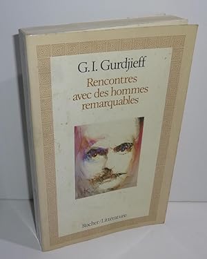 Rencontres avec des hommes remarquables. Rocher/Littérature. 1984.