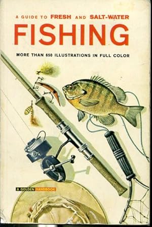 Seller image for A Guide to Fresh and Salt-Water Fishing - A Golden Handbook for sale by Librairie Le Nord