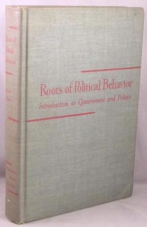 Roots of Political Behavior: Introduction to Government and Politics.