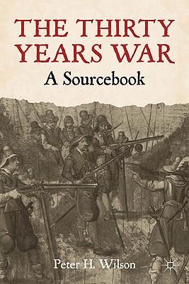 Imagen del vendedor de The Thirty Years War: A Sourcebook (Paperback or Softback) a la venta por BargainBookStores