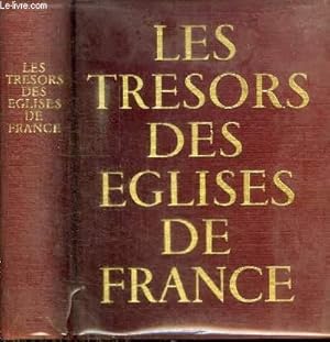 Bild des Verkufers fr LES TRESORS DES EGLISES DE FRANCE zum Verkauf von Le-Livre