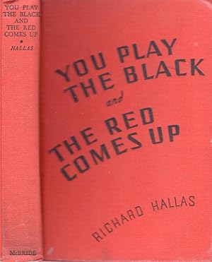 Imagen del vendedor de YOU PLAY THE BLACK AND THE RED COMES UP. a la venta por Monroe Stahr Books