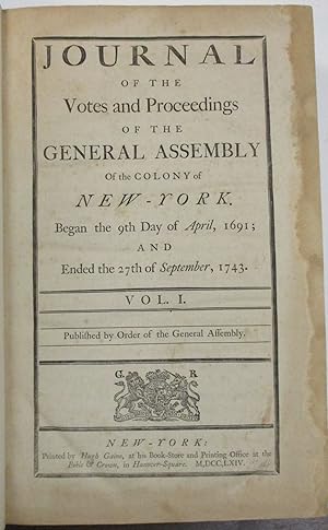 JOURNAL OF THE VOTES AND PROCEEDINGS OF THE GENERAL ASSEMBLY OF THE COLONY OF NEW-YORK. BEGAN THE...