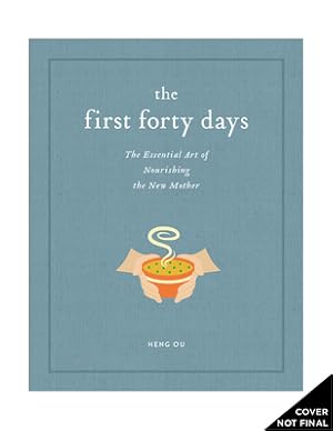 Image du vendeur pour The First Forty Days: The Essential Art of Nourishing the New Mother (Hardback or Cased Book) mis en vente par BargainBookStores