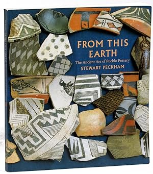 Seller image for From This Earth: The Ancient Art of Pueblo Pottery for sale by Kenneth Mallory Bookseller ABAA