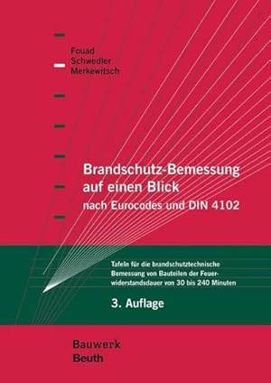 Seller image for Brandschutz-Bemessung auf einen Blick nach Eurocodes und DIN 4102 : Tafeln fr die brandschutztechnische Bemessung von Bauteilen der Feuerwiderstandsdauer von 30 bis 240 Minuten for sale by AHA-BUCH GmbH