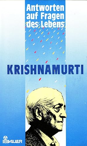 Antworten auf Fragen des Lebens. Zusammengestellt von D. Rajagopal. Dt. von Wulfing von Rohr.