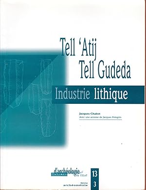 Bild des Verkufers fr Tell 'Atij Tell Gudeda. Industrie lithique. Analyse technologique et fonctionnelle. zum Verkauf von Librairie  la bonne occasion