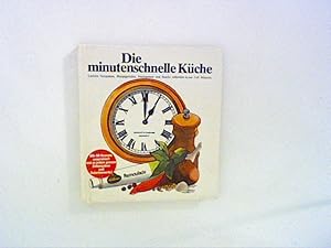 Die minutenschnelle Küche