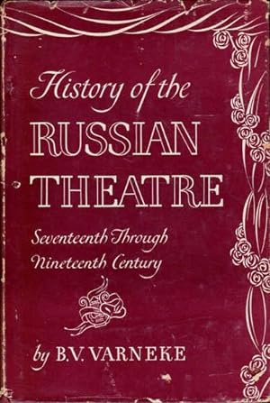 History of the Russian Theatre: Seventeenth Through Nineteenth Century