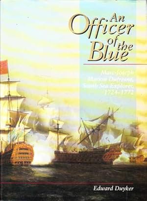 An Officer of the Blue: Marc-Joseph Marion Dufresne, South Sea Explorer, 1724-1772