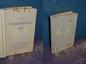 Bild des Verkufers fr Dr. Spohrs Schler-Kalender 1939 / einige S. vom Kalender-Teil fehlen zum Verkauf von Antiquarische Fundgrube e.U.