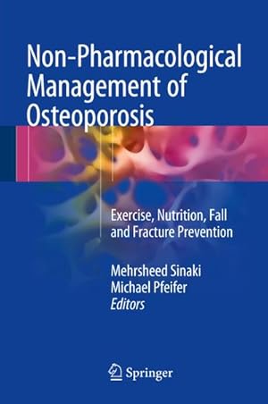Seller image for Non-Pharmacological Management of Osteoporosis : Exercise, Nutrition, Fall and Fracture Prevention for sale by AHA-BUCH GmbH