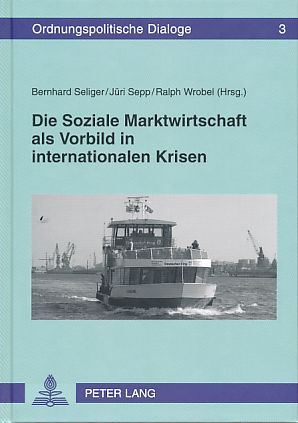 Immagine del venditore per Die soziale Marktwirtschaft als Vorbild in internationalen Krisen. konomischer und technologischer Wandel zwischen 1989 und 2009. Ordnungspolitische Dialoge Bd. 3. venduto da Fundus-Online GbR Borkert Schwarz Zerfa