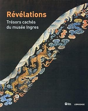 Bild des Verkufers fr rvlations ; trsors des rserves du muse Ingres zum Verkauf von Chapitre.com : livres et presse ancienne