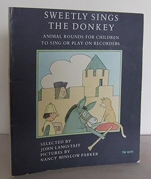 Image du vendeur pour Sweetly sings the donkey: animal rounds for children to sing or play on Recorders mis en vente par Mad Hatter Books