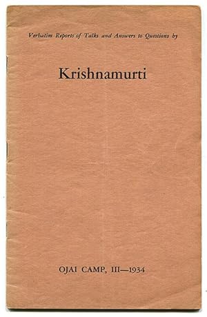 Verbatim Reports of Talks and Answers to Questions by Krishnamurti (Ojai Camp, III - 1934)