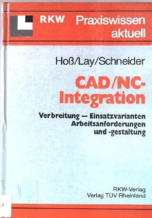 Seller image for CAD-NC-Integration : Verbreitung - Einsatzvarianten - Arbeitsanforderungen und -gestaltung. Praxiswissen aktuell; for sale by books4less (Versandantiquariat Petra Gros GmbH & Co. KG)