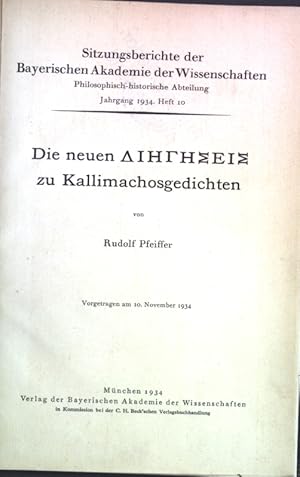 Bild des Verkufers fr Die neuen Diegeseis zu Kallimachosgedichten. Sitzungsberichte der Bayerischen Akademie der Wissenschaften, Philosophisch-Historische Abteilung , Jg. 1934, H. 10 zum Verkauf von books4less (Versandantiquariat Petra Gros GmbH & Co. KG)