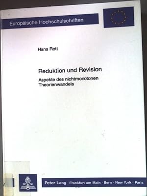 Seller image for Reduktion und Revision : Aspekte des nichtmonotonen Theorienwandels. Europische Hochschulschriften / Reihe 20 / Philosophie ; Bd. 290 for sale by books4less (Versandantiquariat Petra Gros GmbH & Co. KG)