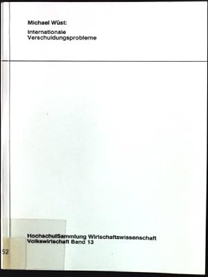 Bild des Verkufers fr Internationale Verschuldungsprobleme. Hochschulsammlung Wirtschaftswissenschaft / Volkswirtschaft ; Bd. 13 zum Verkauf von books4less (Versandantiquariat Petra Gros GmbH & Co. KG)