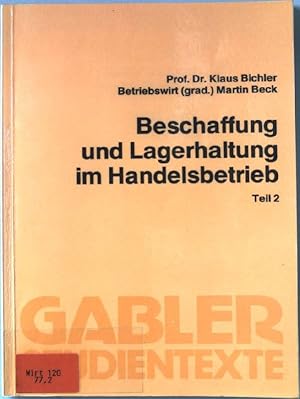 Imagen del vendedor de Beschaffung und Lagerhaltung im Handelsbetrieb; Teil 2. Gabler Studientexte. a la venta por books4less (Versandantiquariat Petra Gros GmbH & Co. KG)