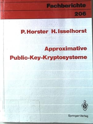 Bild des Verkufers fr Approximative Public-Key-Kryptosysteme. Informatik-Fachberichte ; 206 zum Verkauf von books4less (Versandantiquariat Petra Gros GmbH & Co. KG)