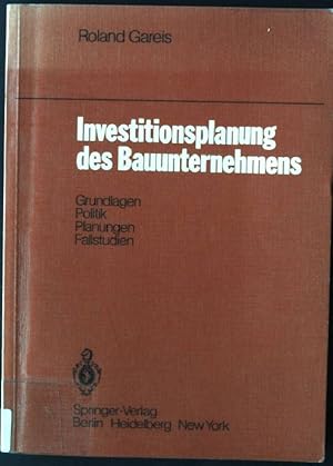 Seller image for Investitionsplanung des Bauunternehmens : Grundlagen, Politik, Planungen, Fallstudie. for sale by books4less (Versandantiquariat Petra Gros GmbH & Co. KG)