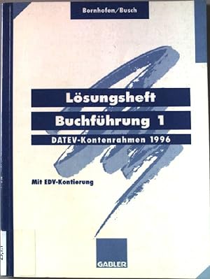 Bild des Verkufers fr Lsungsheft Buchfhrung 1., DATEV-Kontenrahmen 1996. zum Verkauf von books4less (Versandantiquariat Petra Gros GmbH & Co. KG)