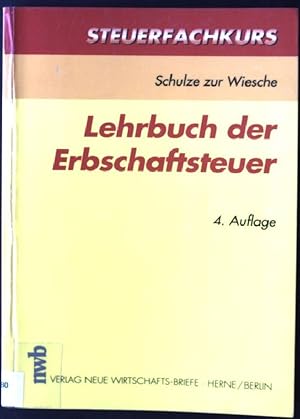 Bild des Verkufers fr Lehrbuch der Erbschaftsteuer. Steuerfachkurs zum Verkauf von books4less (Versandantiquariat Petra Gros GmbH & Co. KG)