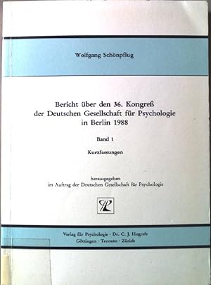 Seller image for Bericht ber den 36. Kongress der Deutschen Gesellschaft fr Psychologie in Berlin 1988. Band 1. Kurzfassungen. for sale by books4less (Versandantiquariat Petra Gros GmbH & Co. KG)