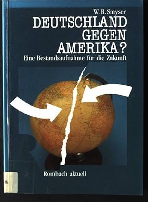 Imagen del vendedor de Deutschland gegen Amerika? Eine Bestandsaufnahme fr die Zukunft a la venta por books4less (Versandantiquariat Petra Gros GmbH & Co. KG)